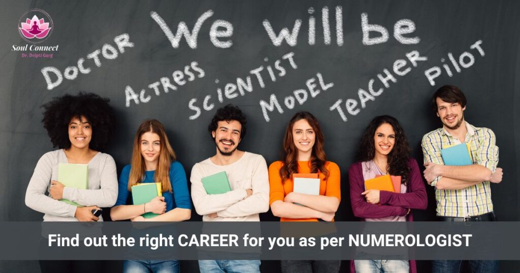 CAREER for you as per NUMEROLOGIST